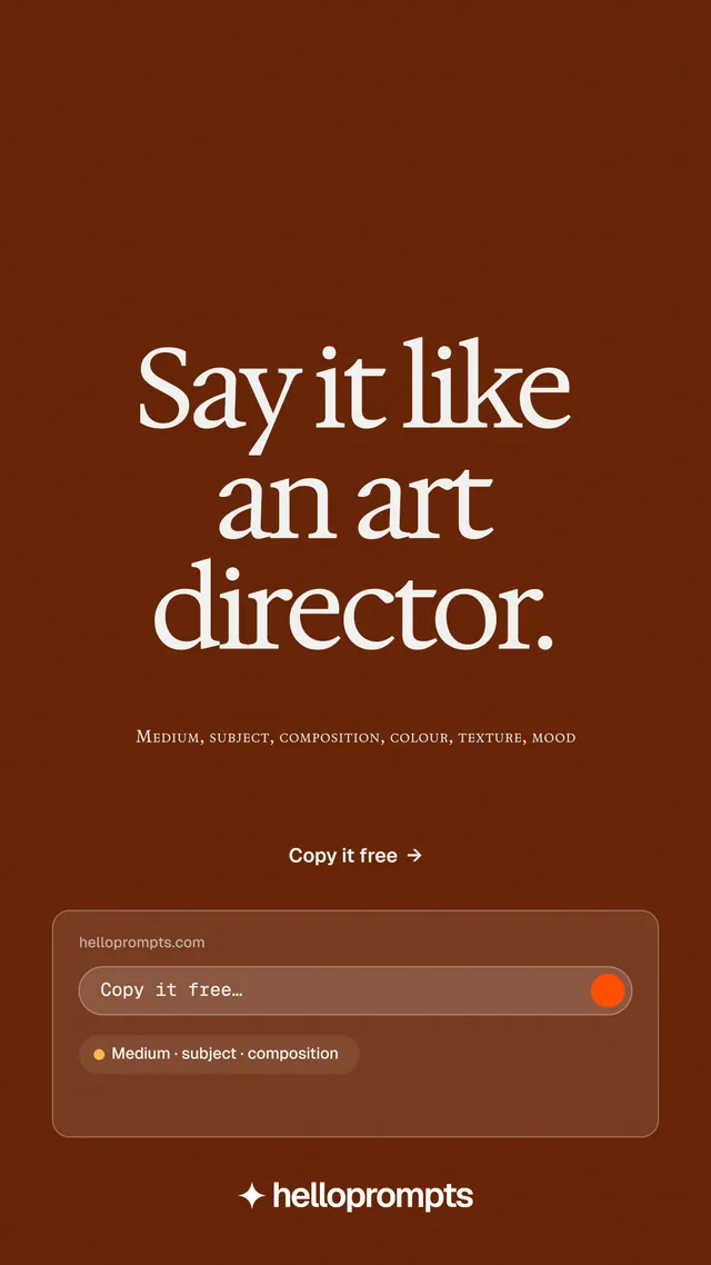 Instagram story for HelloPrompts: "Say it like an art director." Agentic glass style, smallcaps layout, dark palette in orange, brown.