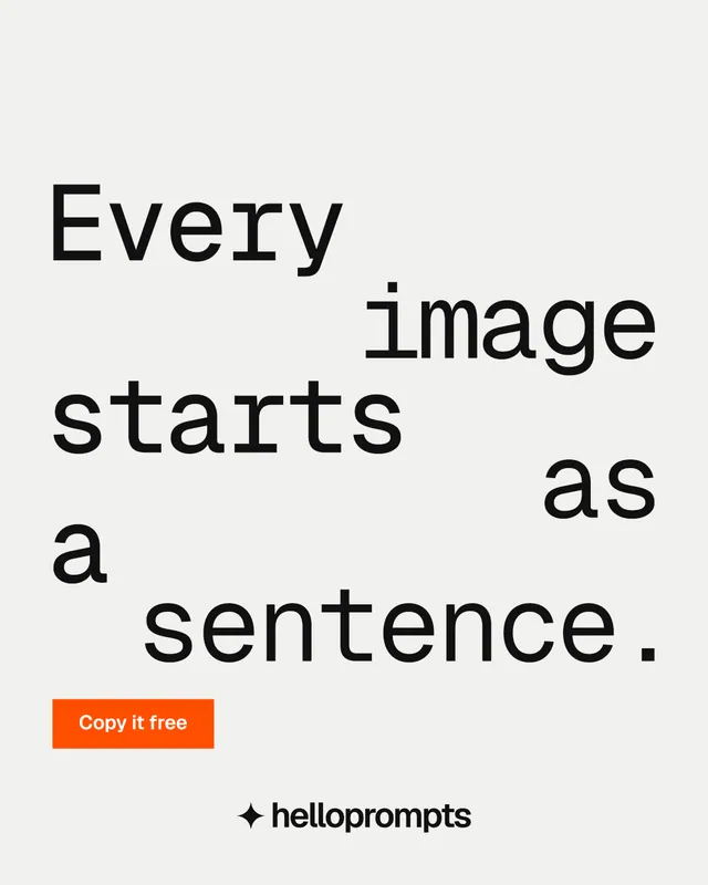 Instagram portrait post for HelloPrompts: "Every image starts as a sentence." Swiss style, stacked layout, light palette in white, grey.
