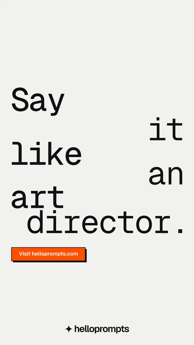 Instagram story for HelloPrompts: "Say it like an art director." Brutalist style, stacked layout, light palette in white, grey.
