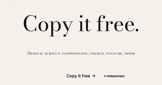 Social ad for HelloPrompts: "Copy it free." Minimal luxury style, smallcaps layout, light palette in white.