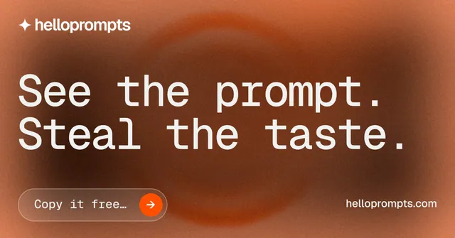 Social ad for HelloPrompts: "See the prompt. Steal the taste." Agentic glass style, poster layout, dark palette in brown, orange.