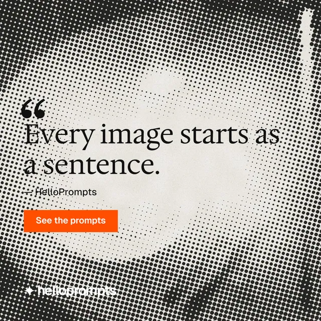 Instagram post for HelloPrompts: "Every image starts as a sentence." Swiss style, quote layout, light palette in grey, white.