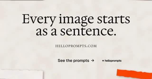 Social ad for HelloPrompts: "Every image starts as a sentence." Retro print style, smallcaps layout, light palette in orange.