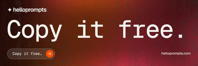 X header for HelloPrompts: "Copy it free." Agentic glass style, poster layout, dark palette in red, grey.