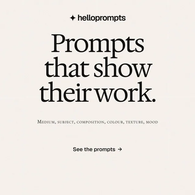 Instagram post for HelloPrompts: "Prompts that show their work." Swiss style, smallcaps layout, light palette in white, grey.