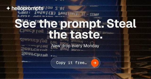 Social ad for HelloPrompts: "See the prompt. Steal the taste." Agentic glass style, centred layout, dark palette in black, blue, grey.