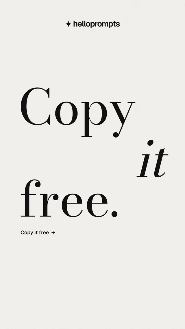 Instagram story for HelloPrompts: "Copy it free." Minimal luxury style, stacked layout, light palette in white.