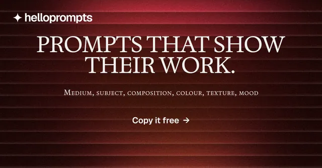 Social ad for HelloPrompts: "Prompts that show their work." Agentic glass style, smallcaps layout, dark palette in red, black, grey.