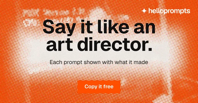 Social ad for HelloPrompts: "Say it like an art director." Swiss style, centred layout, light palette in orange.