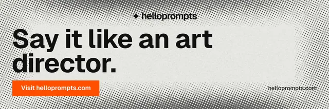 X header for HelloPrompts: "Say it like an art director." Split block style, poster layout, light palette in grey, white.