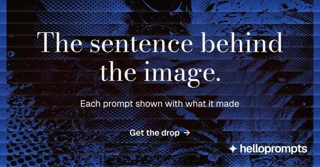 Social ad for HelloPrompts: "The sentence behind the image." Minimal luxury style, centred layout, dark palette in black, blue, grey.