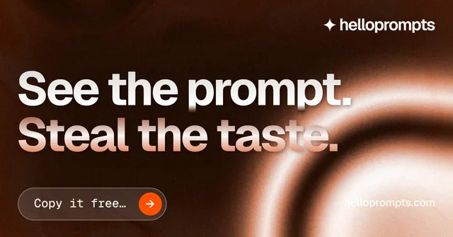 Social ad for HelloPrompts: "See the prompt. Steal the taste." Agentic glass style, poster layout, dark palette in orange, black.