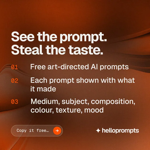 Instagram post for HelloPrompts: "See the prompt. Steal the taste." Agentic glass style, numbered layout, dark palette in orange.