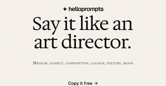 Social ad for HelloPrompts: "Say it like an art director." Editorial style, smallcaps layout, light palette in white.