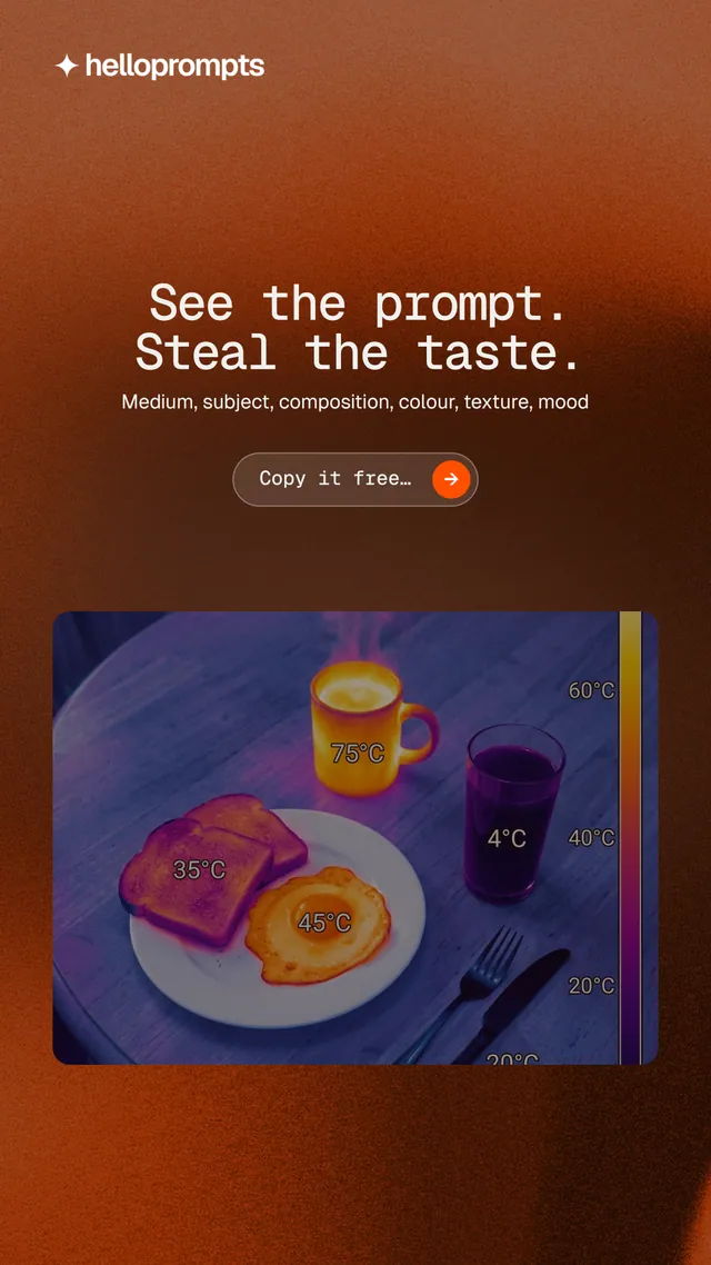 Instagram story for HelloPrompts: "See the prompt. Steal the taste." Agentic glass style, centred layout, dark palette in red, orange, brown.