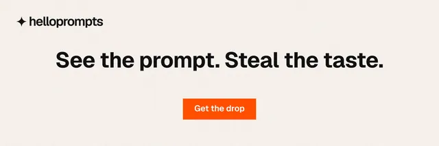 X header for HelloPrompts: "See the prompt. Steal the taste." Swiss style, centred layout, light palette in white, orange.