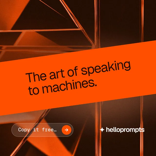 Instagram post for HelloPrompts: "The art of speaking to machines." Agentic glass style, diagonal layout, dark palette in black, orange.