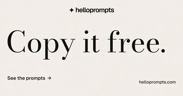 Social ad for HelloPrompts: "Copy it free." Minimal luxury style, poster layout, light palette in white, grey.