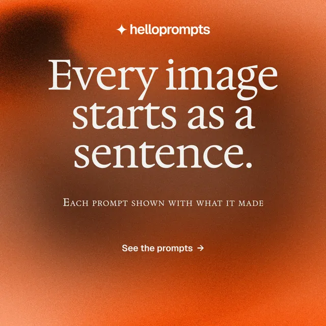 Instagram post for HelloPrompts: "Every image starts as a sentence." Agentic glass style, smallcaps layout, dark palette in orange, brown.