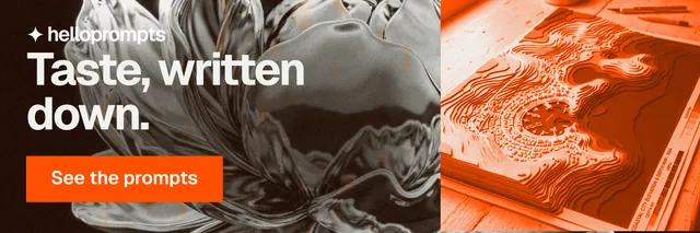 X header for HelloPrompts: "Taste, written down." Swiss style, skeleton layout, dark palette in orange, brown.