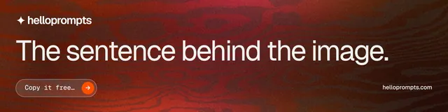 LinkedIn banner for HelloPrompts: "The sentence behind the image." Agentic glass style, poster layout, dark palette in orange, red, grey.