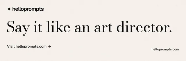 X header for HelloPrompts: "Say it like an art director." Minimal luxury style, poster layout, light palette in white.