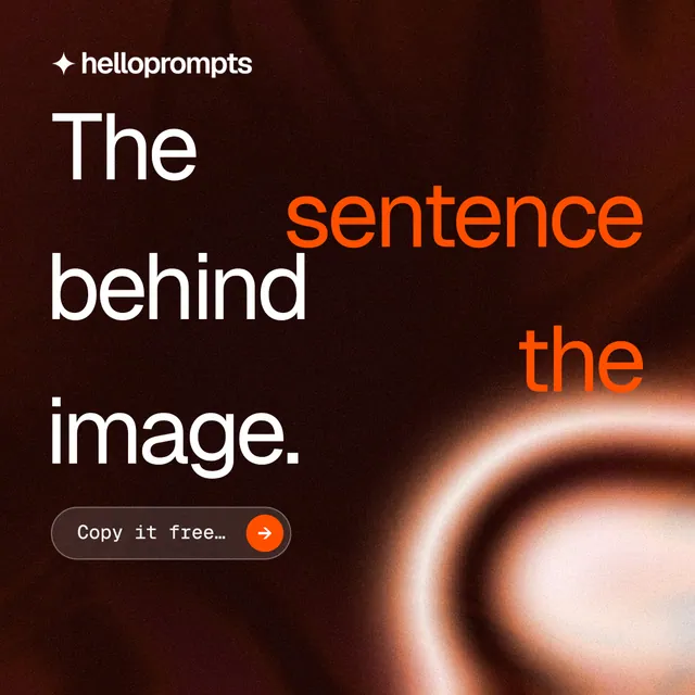 Instagram post for HelloPrompts: "The sentence behind the image." Agentic glass style, stacked layout, dark palette in black, red, orange.