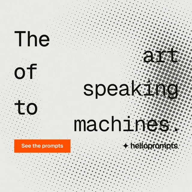 Instagram post for HelloPrompts: "The art of speaking to machines." Split block style, stacked layout, light palette in white, grey.