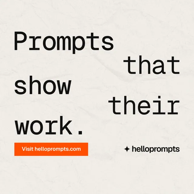 Instagram post for HelloPrompts: "Prompts that show their work." Swiss style, stacked layout, light palette in yellow, grey, white.