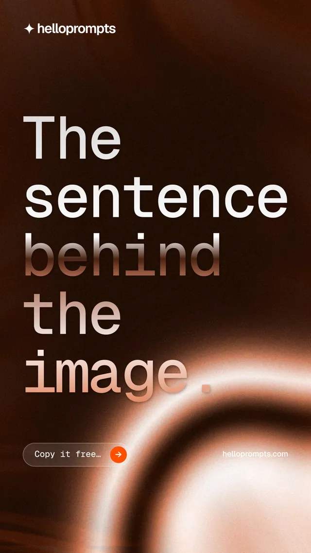 Instagram story for HelloPrompts: "The sentence behind the image." Agentic glass style, poster layout, dark palette in black, orange.