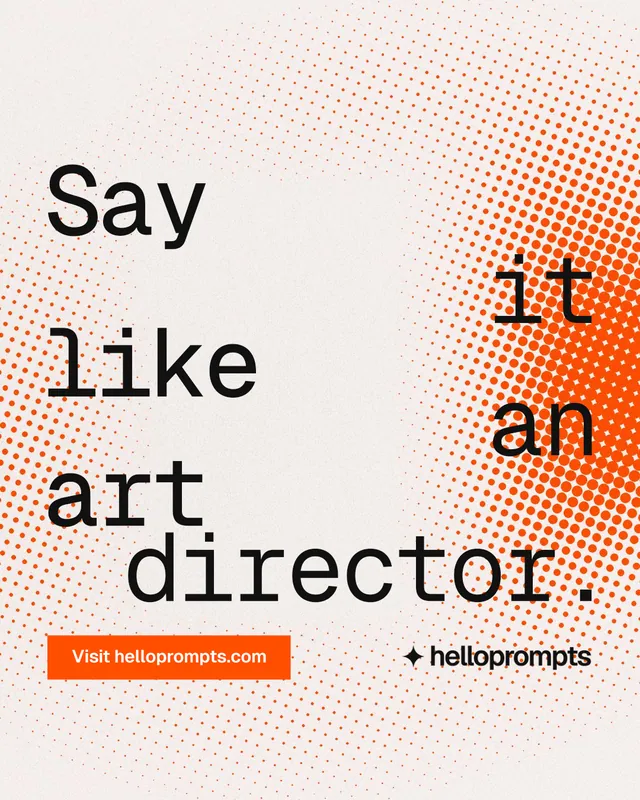 Instagram portrait post for HelloPrompts: "Say it like an art director." Split block style, stacked layout, light palette in white, orange.
