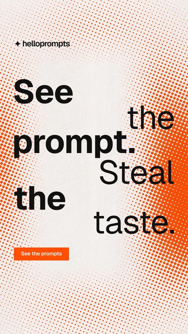 Instagram story for HelloPrompts: "See the prompt. Steal the taste." Swiss style, stacked layout, light palette in orange, white.