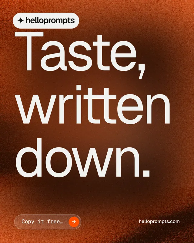Instagram portrait post for HelloPrompts: "Taste, written down." Agentic glass style, poster layout, dark palette in orange, white.