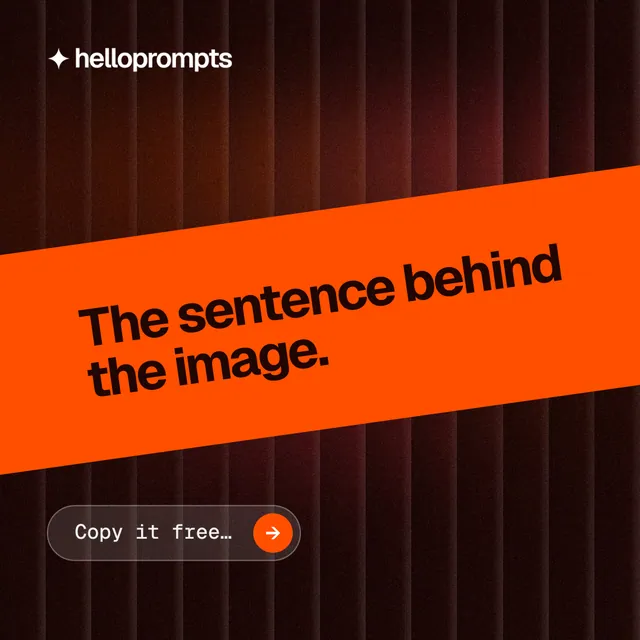 Instagram post for HelloPrompts: "The sentence behind the image." Agentic glass style, diagonal layout, dark palette in black, orange.