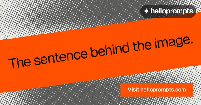 Social ad for HelloPrompts: "The sentence behind the image." Swiss style, diagonal layout, light palette in orange, grey.