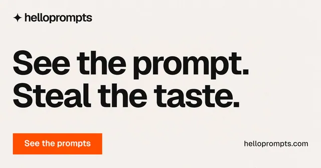 Social ad for HelloPrompts: "See the prompt. Steal the taste." Swiss style, poster layout, light palette in white, grey.
