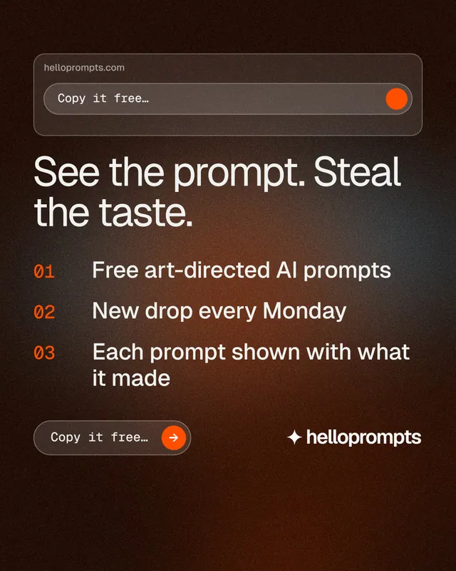 Instagram portrait post for HelloPrompts: "See the prompt. Steal the taste." Agentic glass style, numbered layout, dark palette in black, orange, grey.
