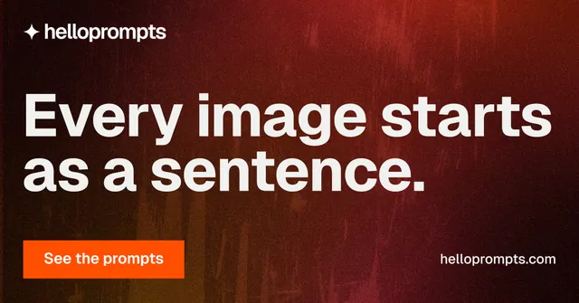 Social ad for HelloPrompts: "Every image starts as a sentence." Swiss style, poster layout, dark palette in red, black, grey.