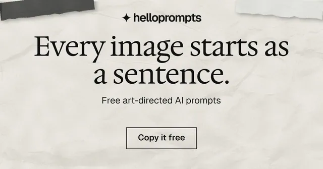 Social ad for HelloPrompts: "Every image starts as a sentence." Editorial style, centred layout, light palette in white, grey.