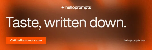 X header for HelloPrompts: "Taste, written down." Swiss style, poster layout, dark palette in orange.