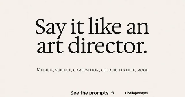 Social ad for HelloPrompts: "Say it like an art director." Swiss style, smallcaps layout, light palette in white.
