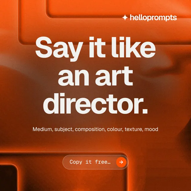 Instagram post for HelloPrompts: "Say it like an art director." Agentic glass style, centred layout, dark palette in orange.