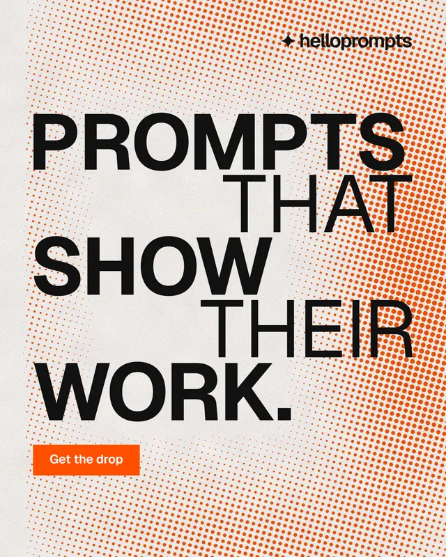 Instagram portrait post for HelloPrompts: "Prompts that show their work." Swiss style, stacked layout, light palette in orange, white.