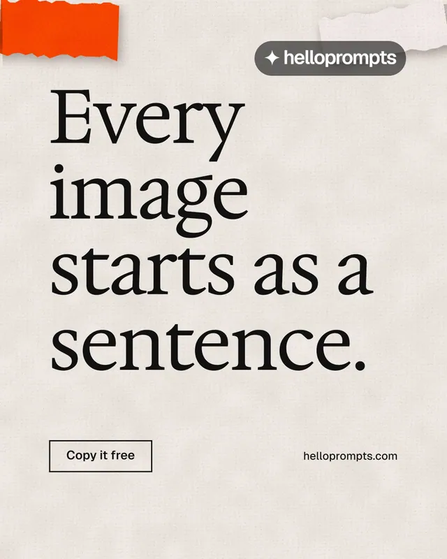 Instagram portrait post for HelloPrompts: "Every image starts as a sentence." Editorial style, poster layout, light palette in orange, grey.