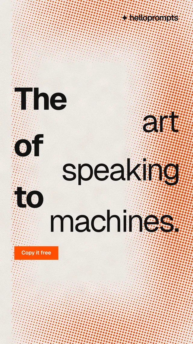 Instagram story for HelloPrompts: "The art of speaking to machines." Swiss style, stacked layout, light palette in orange.