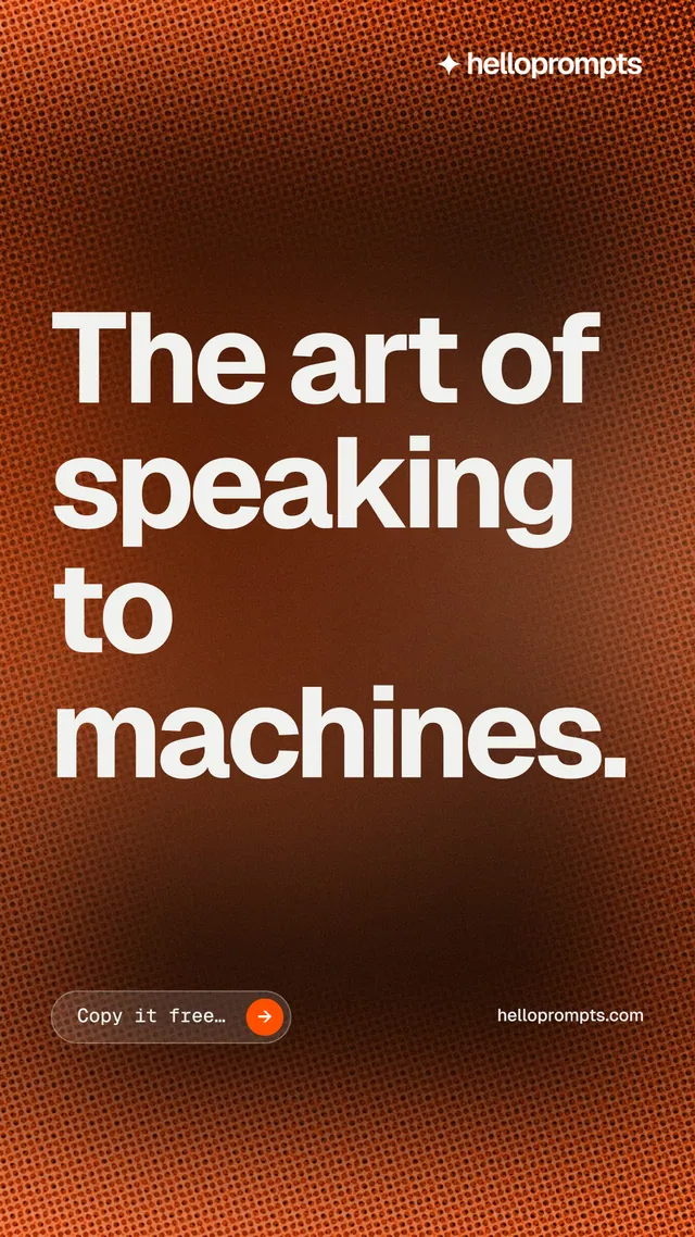 Instagram story for HelloPrompts: "The art of speaking to machines." Agentic glass style, poster layout, dark palette in orange.