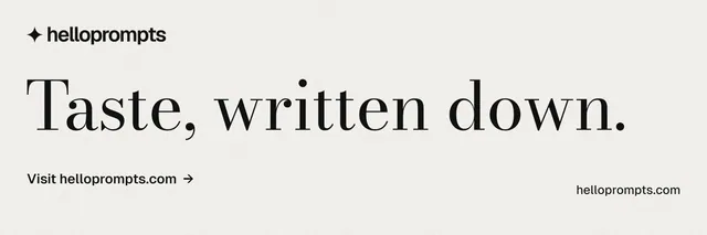 X header for HelloPrompts: "Taste, written down." Minimal luxury style, poster layout, light palette in white, grey.