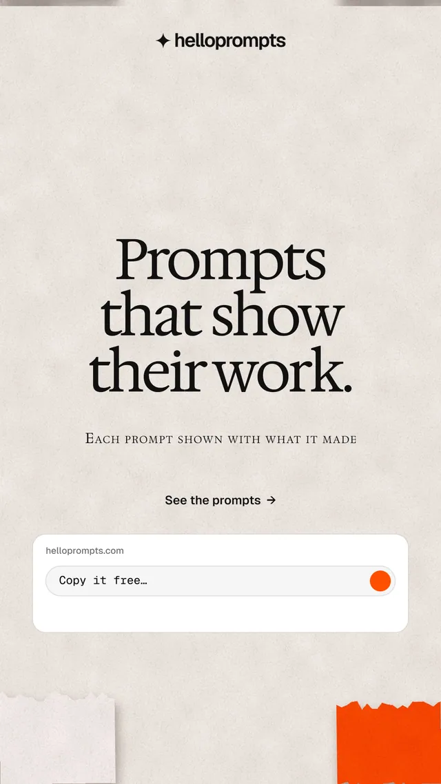 Instagram story for HelloPrompts: "Prompts that show their work." Swiss style, smallcaps layout, light palette in orange, white.