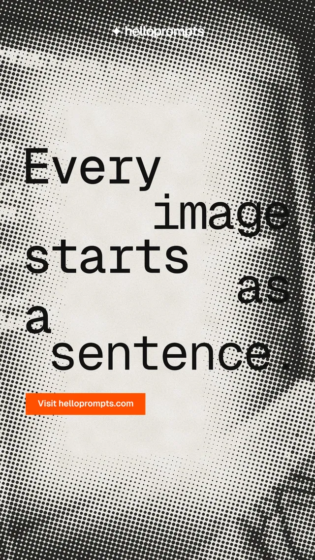Instagram story for HelloPrompts: "Every image starts as a sentence." Retro print style, stacked layout, light palette in grey, white.