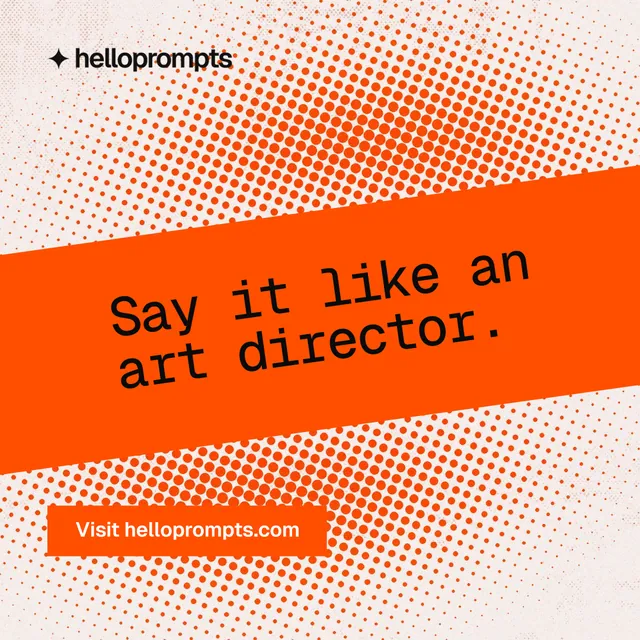 Instagram post for HelloPrompts: "Say it like an art director." Split block style, diagonal layout, light palette in orange.